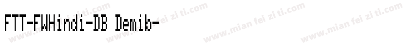 FTT-FWHindi-DB Demib字体转换